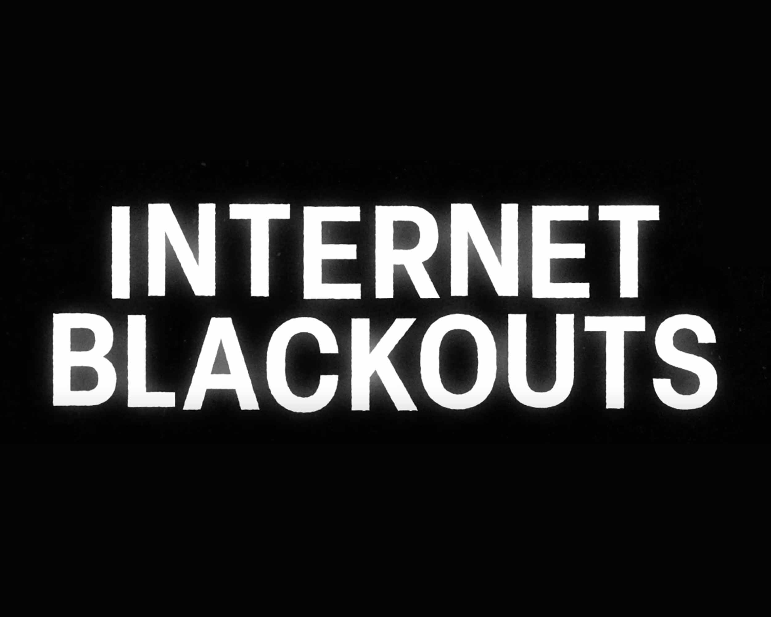 Internet Blackouts